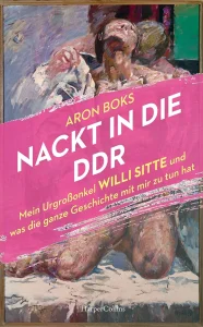 Danuta Schmidt im Gespräch mit Aron Boks über sein Buch "Nackt in die DDR"